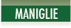 MANIGLIE